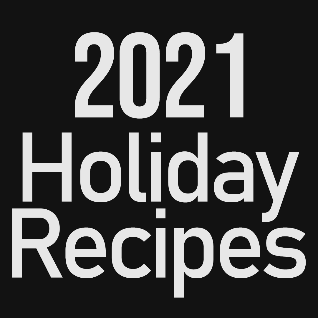 Read more about the article 2021 Holiday Recipes!